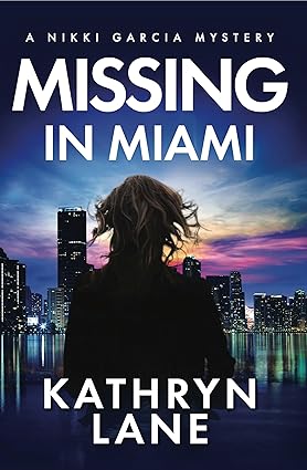 Missing in Miami by Kathryn Lane