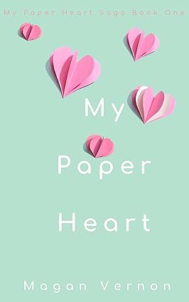 My Paper Heart by Magan Vernon
