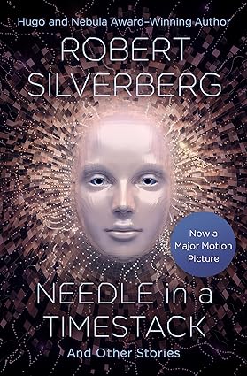Needle in a Timestack by Robert Silverberg
