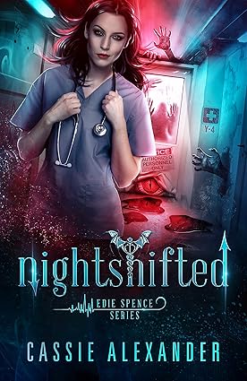 Nightshifted by Cassie Alexander