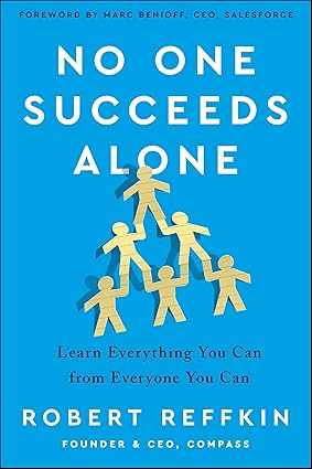 No One Succeeds Alone by Robert Reffkin