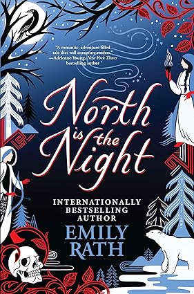 North Is the Night by Emily Rath
