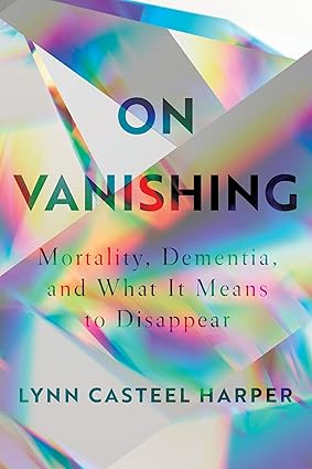 On Vanishing by Lynn Casteel Harper