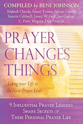 Prayer Changes Things by