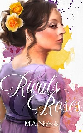 Rivals & Roses by M.A. Nichols