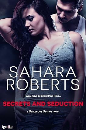 Secrets and Seduction by Sahara Roberts