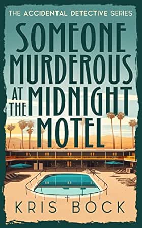 Someone Murderous at the Midnight Motel