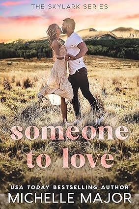 Someone to Love by Michelle Major
