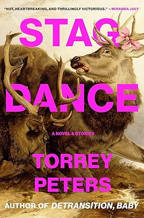 Stag Dance by Torrey Peters