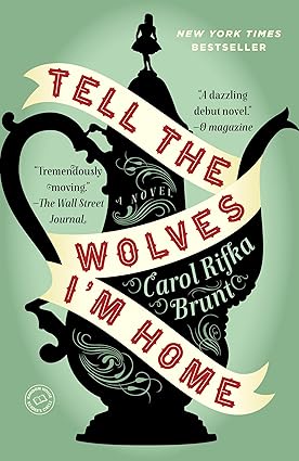 Tell the Wolves I’m Home by Carol Rifka Brunt