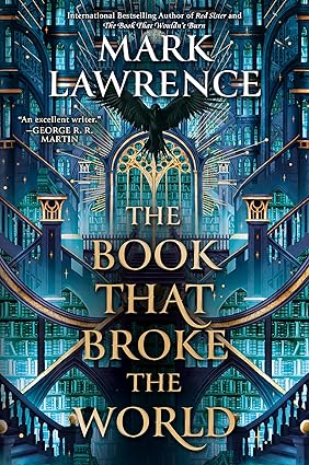 The Book That Broke the World by Mark Lawrence