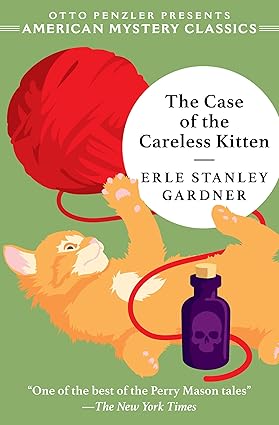 The Case of the Careless Kitten by Erle Stanley Gardner