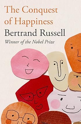 The Conquest of Happiness by Bertrand Russell