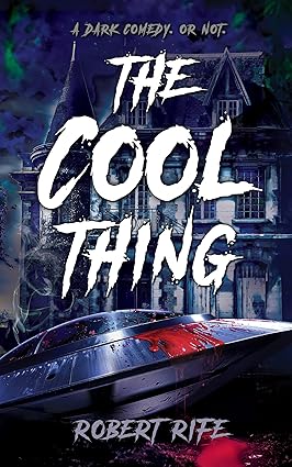 The Cool Thing by Robert Rife