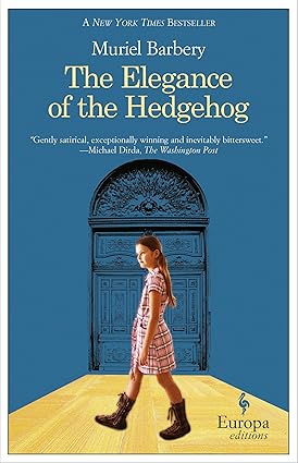 The Elegance of the Hedgehog by Muriel Barbery