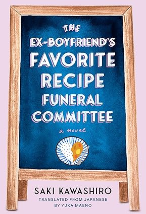 The Ex-Boyfriend’s Favorite Recipe Funeral Committee