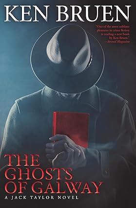 The Ghosts of Galway by Ken Bruen
