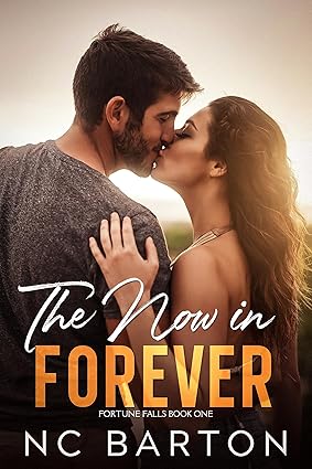 The Now in Forever by NC Barton