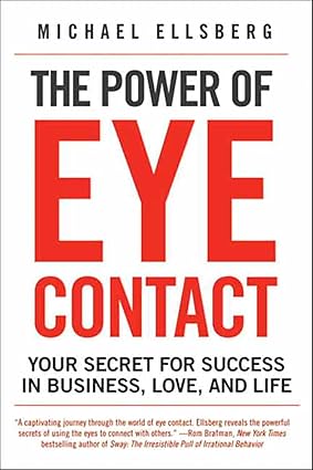 The Power of Eye Contact by Michael Ellsberg