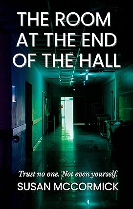 The Room at the End of the Hall by Susan McCormick