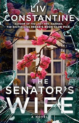 The Senator’s Wife by Liv Constantine