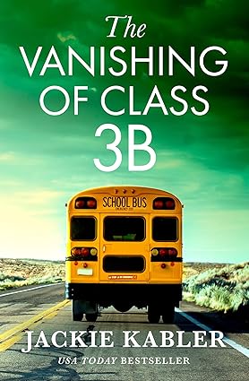 The Vanishing of Class 3B by Jackie Kabler