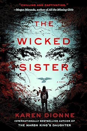 The Wicked Sister by Karen Dionne
