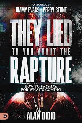 They Lied to You About the Rapture by Alan DiDio