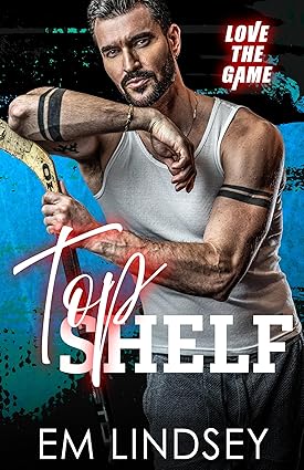 Top Shelf by E.M. Lindsey