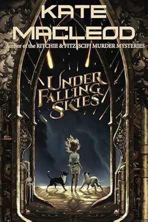 Under Falling Skies by Kate MacLeod