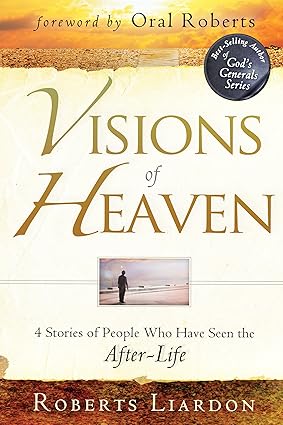Visions of Heaven by Roberts Liardon