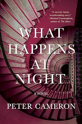 What Happens at Night by Peter Cameron