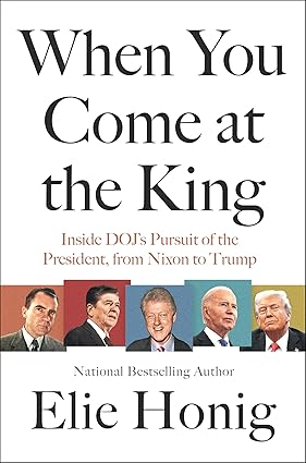 When You Come at the King by Elie Honig