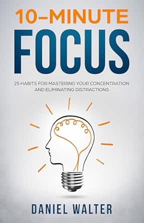 10-Minute Focus by Daniel Walter