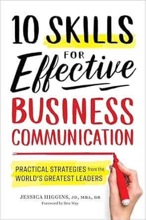 10 Skills for Effective Business Communication by Jessica Higgins