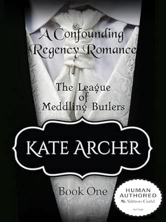 A Confounding Regency Romance by Kate Archer