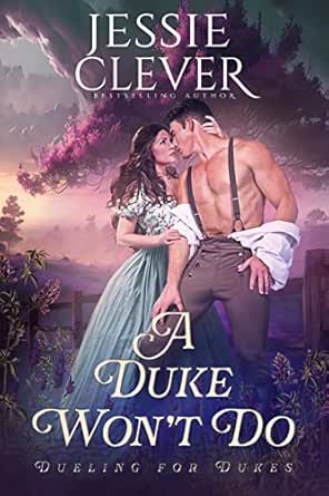 A Duke Won’t Do by Jessie Clever