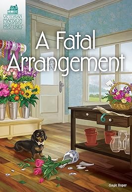 A Fatal Arrangement by Gayle Roper
