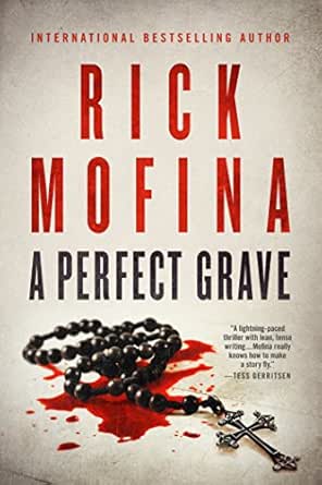A Perfect Grave by Rick Mofina