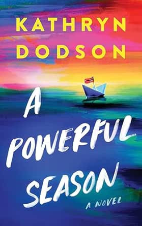 A Powerful Season by Kathryn Dodson