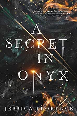 A Secret in Onyx by Jessica Florence