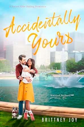 Accidentally Yours by Brittney Joy