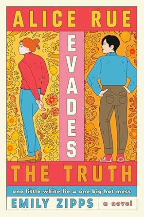 Alice Rue Evades the Truth by Emily Zipps