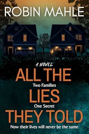 All the Lies They Told by Robin Mahle