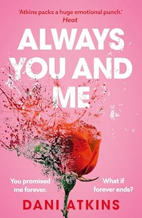 Always You and Me by Dani Atkins
