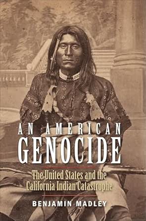 An American Genocide by Benjamin Madley