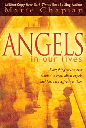 Angels in Our Lives by Marie Chapian