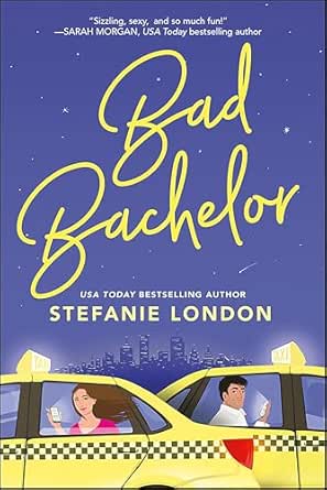 Bad Bachelor by Stefanie London