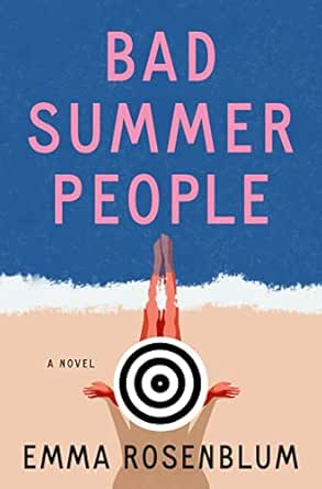 Bad Summer People by Emma Rosenblum