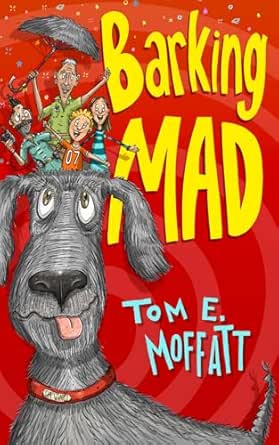 Barking Mad by Tom E. Moffatt